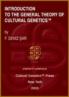 Deniz Sar: General Theory of Cultural Genetics (TM), Cultural Genetics Press (TM), New York, 2003.